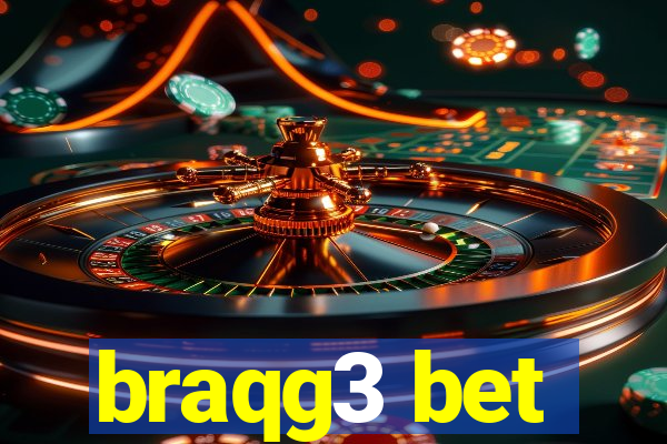 braqg3 bet